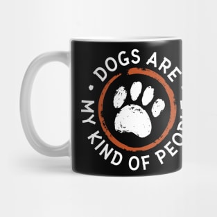 Dogs Are My Kind Of People Pfoten Hundeliebe Hunde Mug